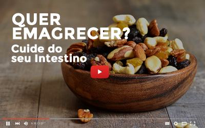 Quer emagrecer? Cuide do seu Intestino!